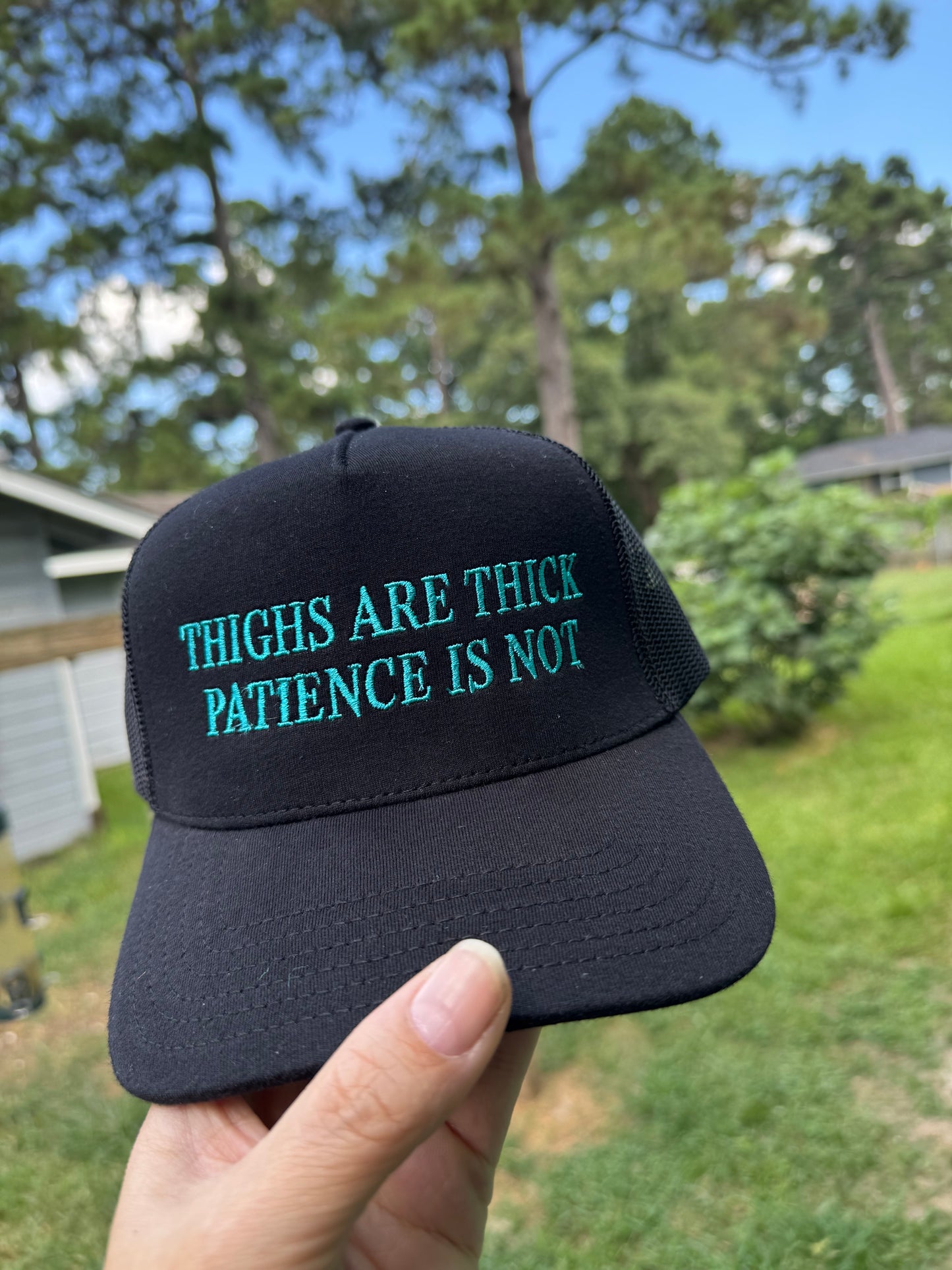 Thighs Are Thick Patience Is Not (Embroidery)
