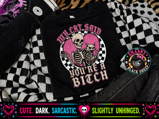 My Cat Said You’re A Bitch