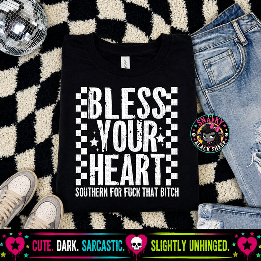 Bless Your Heart Southern For Fuck That Bitch