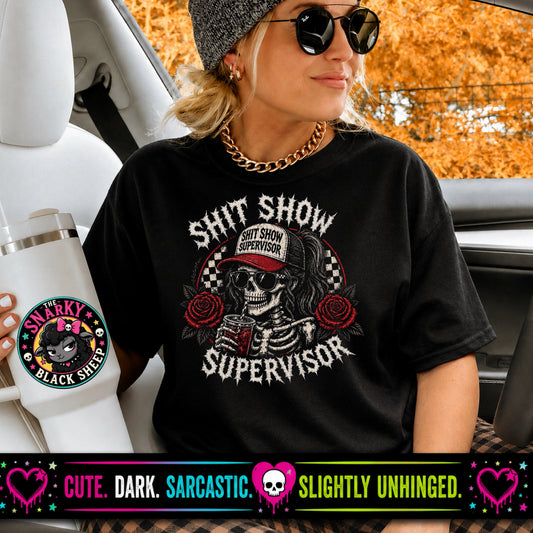 Shit Show Supervisor
