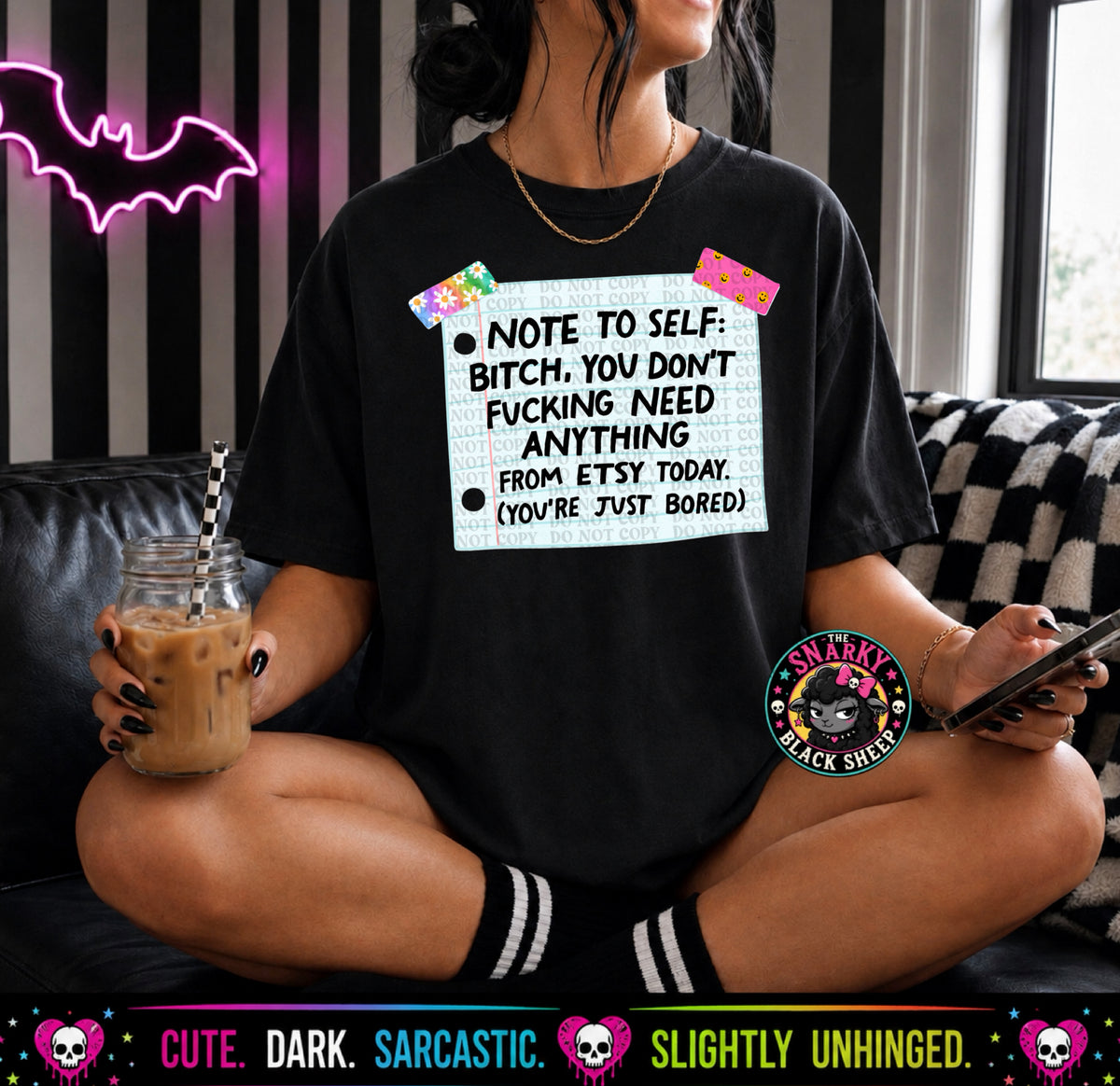 Note To Self: Bitch, You Don’t Fucking Need Anything From Etsy Today. (You’re Just Bored)