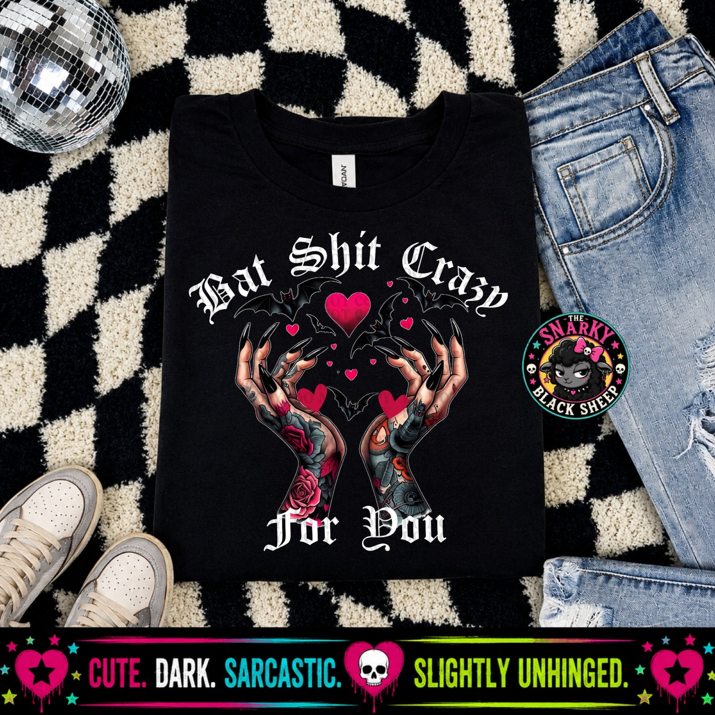 Bat Shit Crazy For You