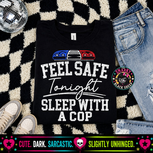 Feel Safe Tonight Sleep with A Cop
