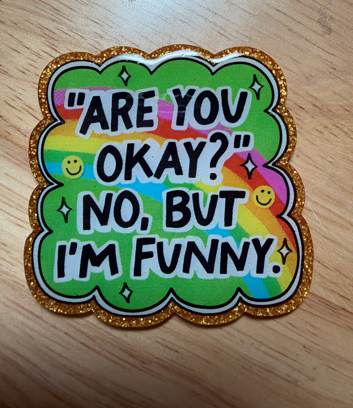 Are You Okay? No, But I’m Funny