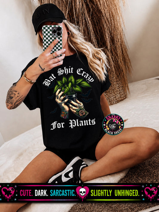 Bat Shit Crazy For Plants