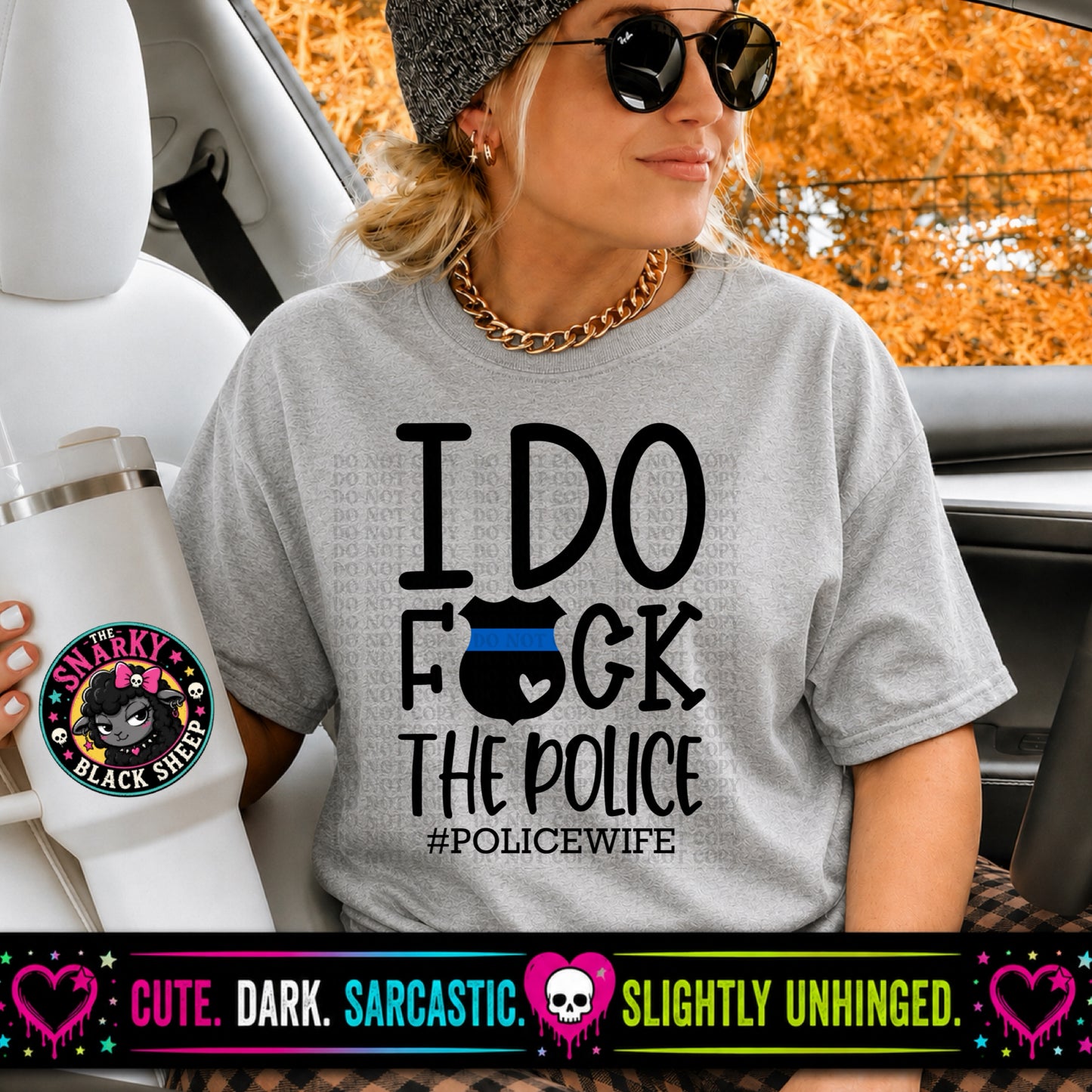 I Do Fuck The Police