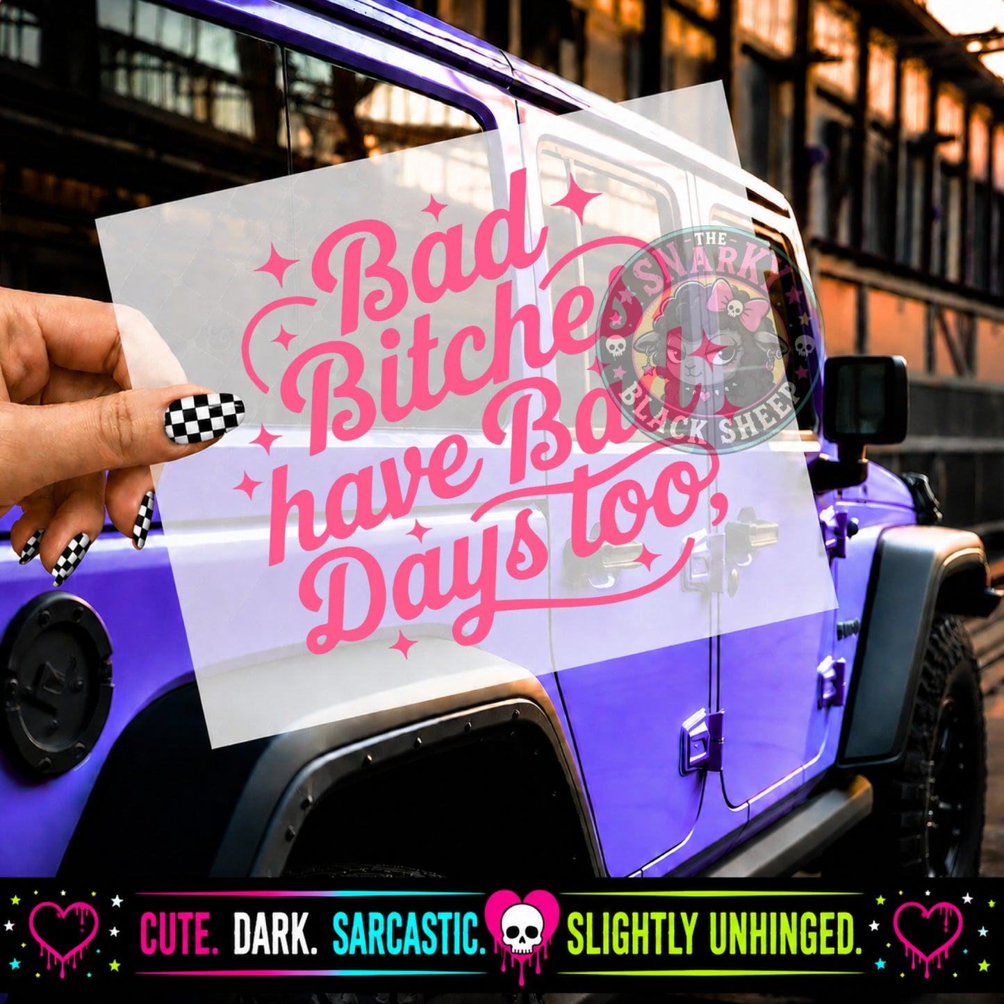 Bad Bitches Have Bad Days Too