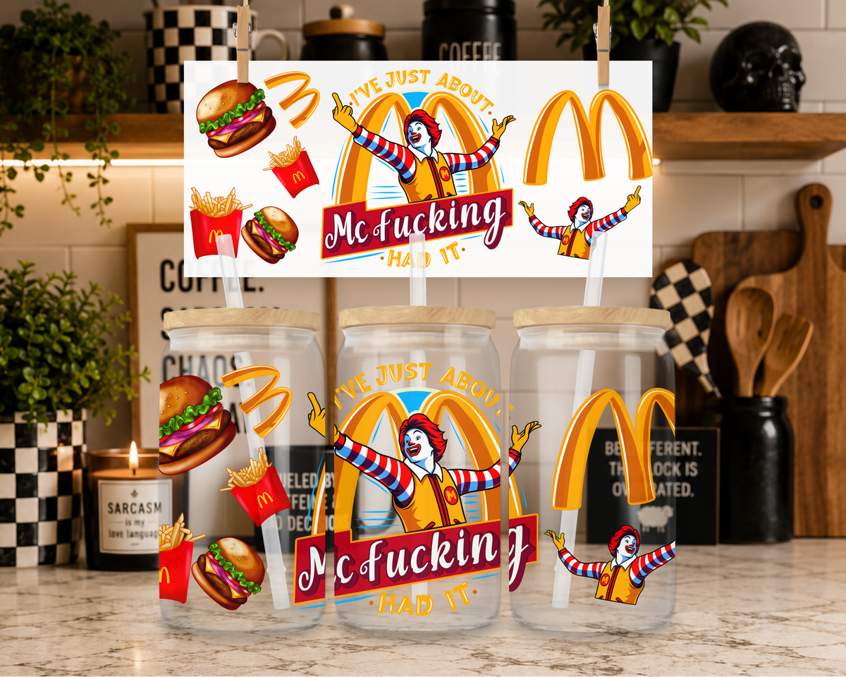 I’ve Just About McFucking Had It