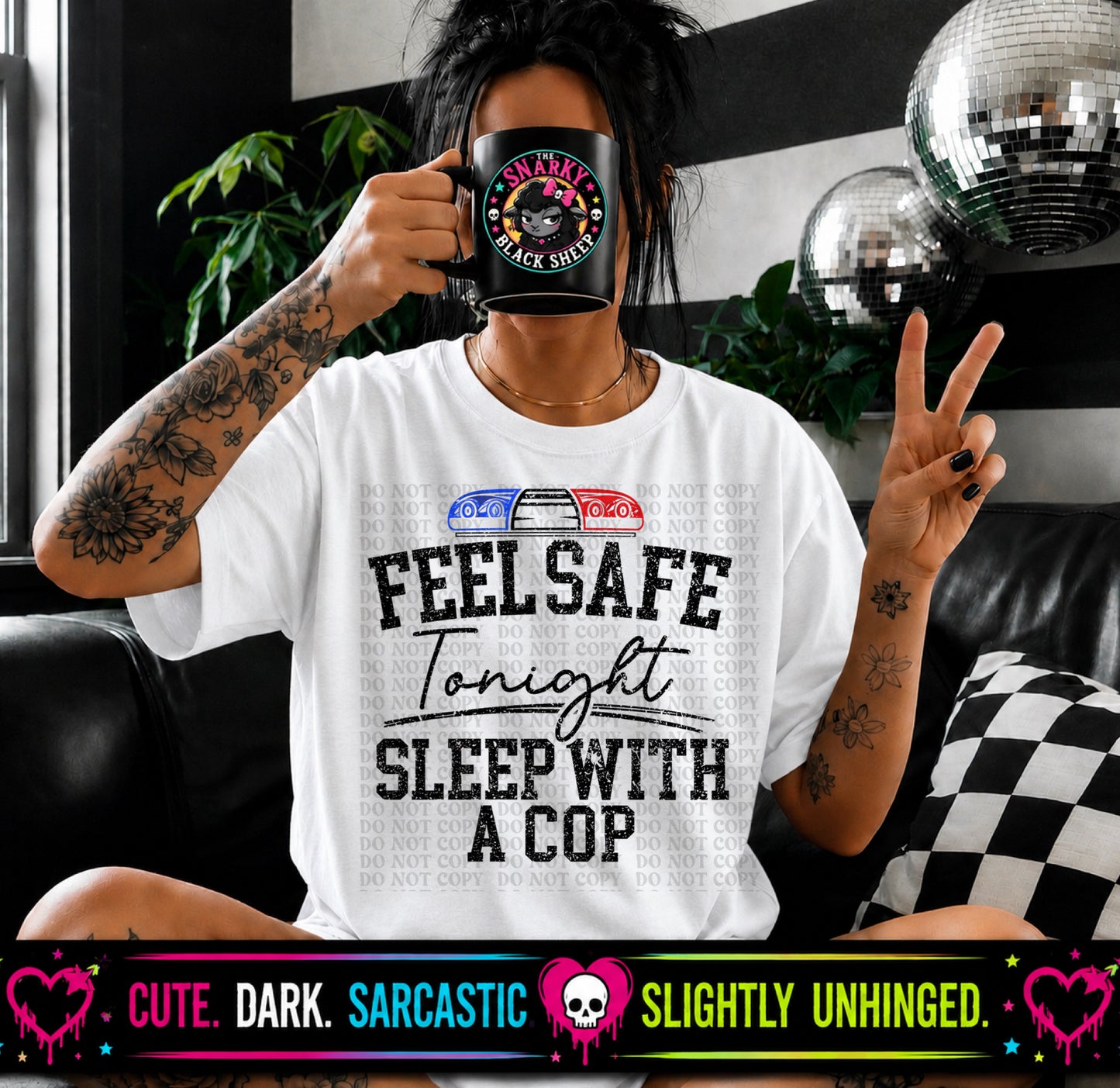 Feel Safe Tonight Sleep with A Cop