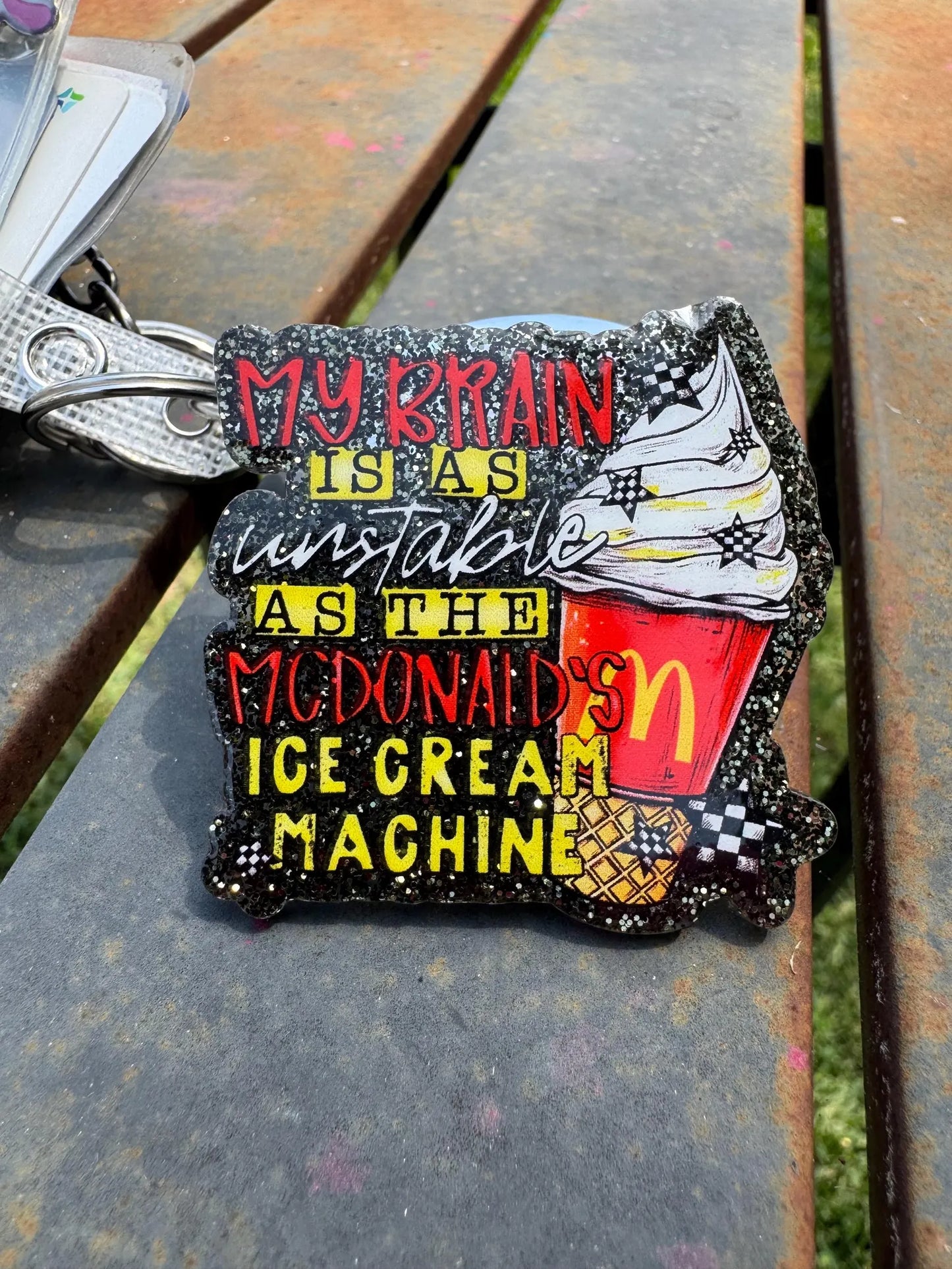 My Brain Is As Unstable As The McDonald’s Ice Cream Machine