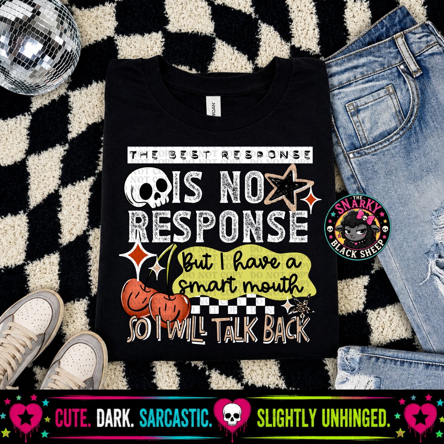 The Best Response Is No Response But I Have A Smart Mouth So I Will Talk Back