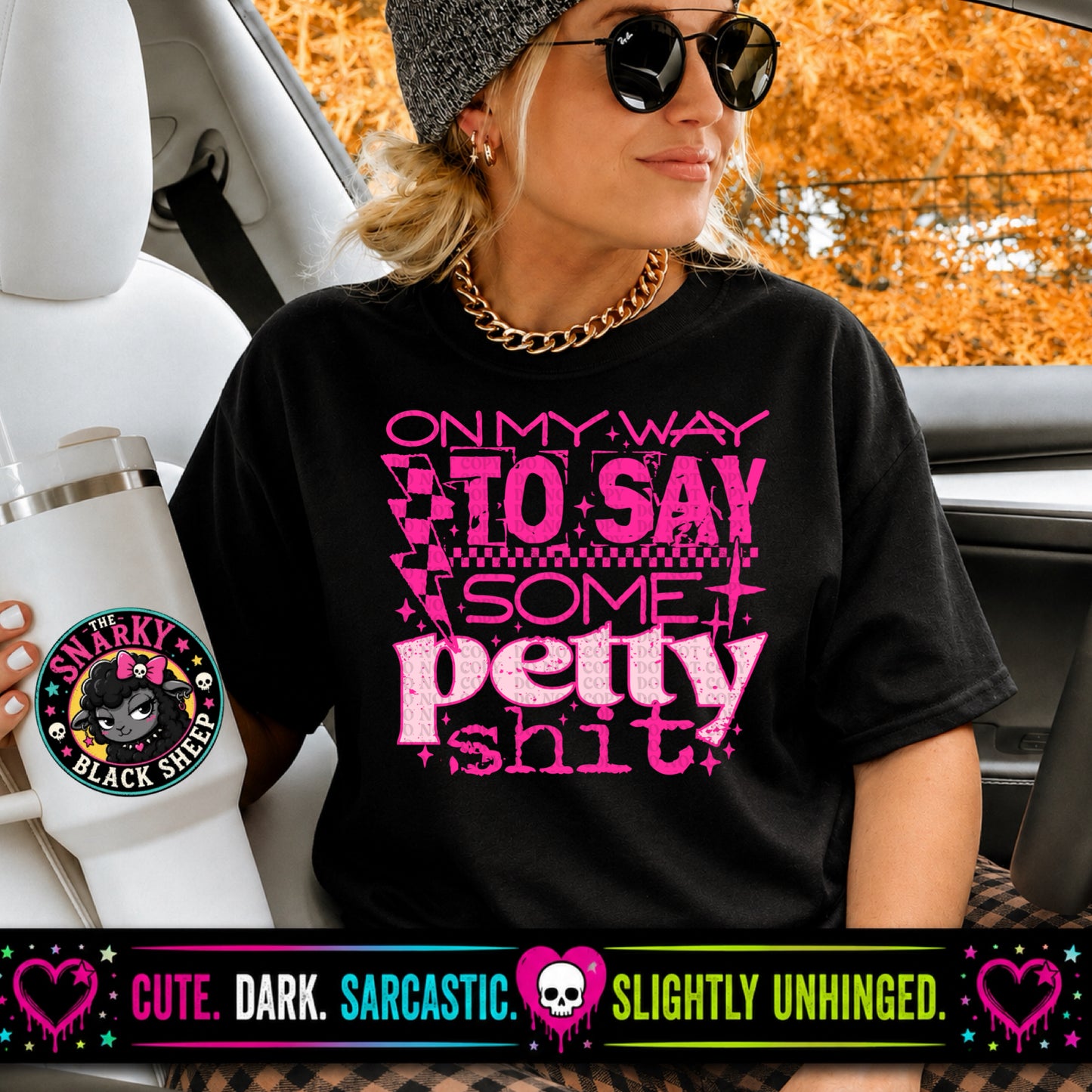 On My Way To Say Some Petty Shit (Pink)