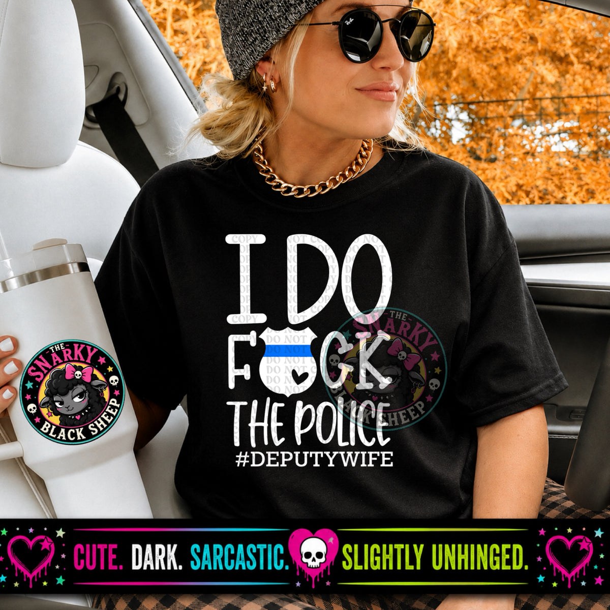 I Do Fuck The Police #DeputyWife