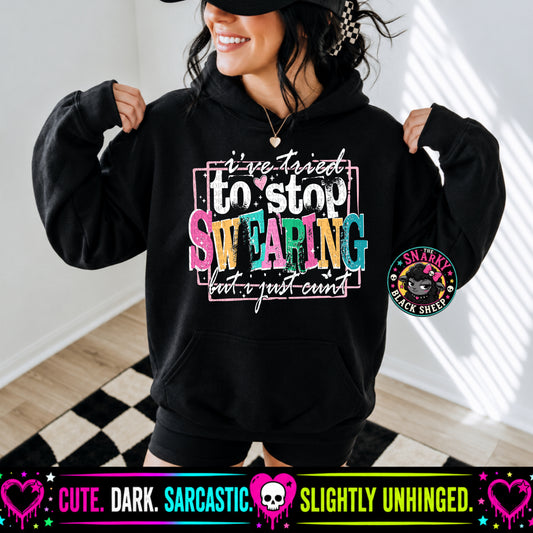 I’ve Tried To Stop Swearing But I Just Cunt