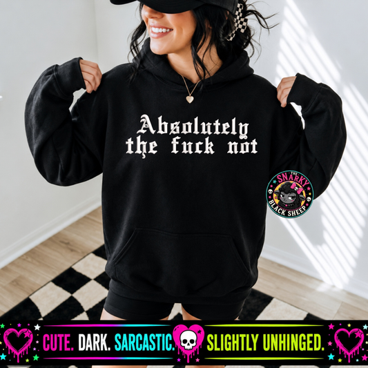 Absolutely The Fuck Not