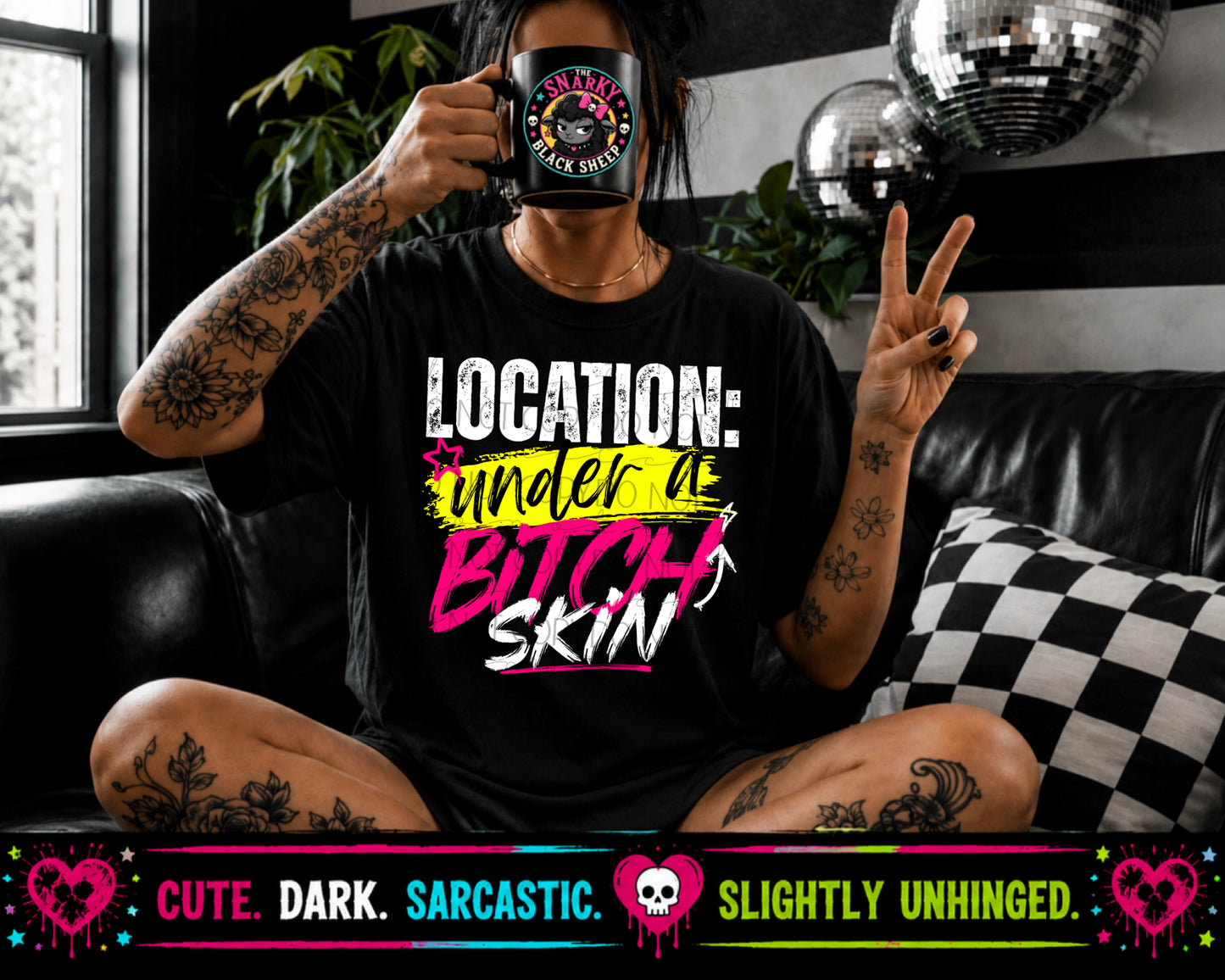Location: Under A Bitch Skin