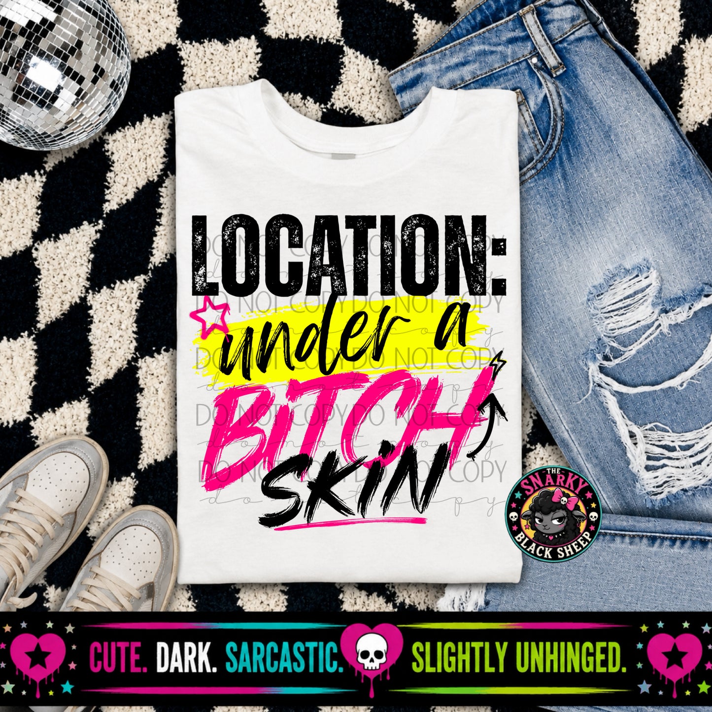 Location: Under A Bitch Skin