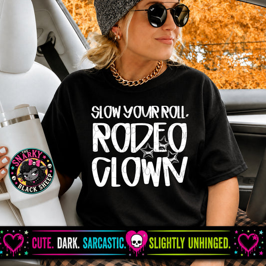 Slow Your Roll Rodeo Clown