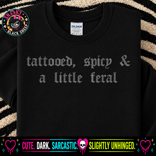 Tattooed, Spicy & A Little Feral